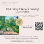 Mimosa Hall & Gardens First Friday Outdoor Painting Classes!