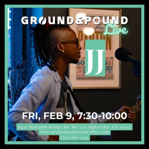 Live Music featuring JJ at Ground&Pound Coffee