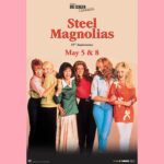 Steel Magnolias 35th anniversary by Fathom Events