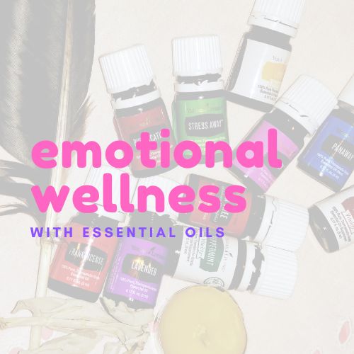 Emotional Wellness With Essential Oils